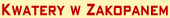 Kwatery w Zakopanem